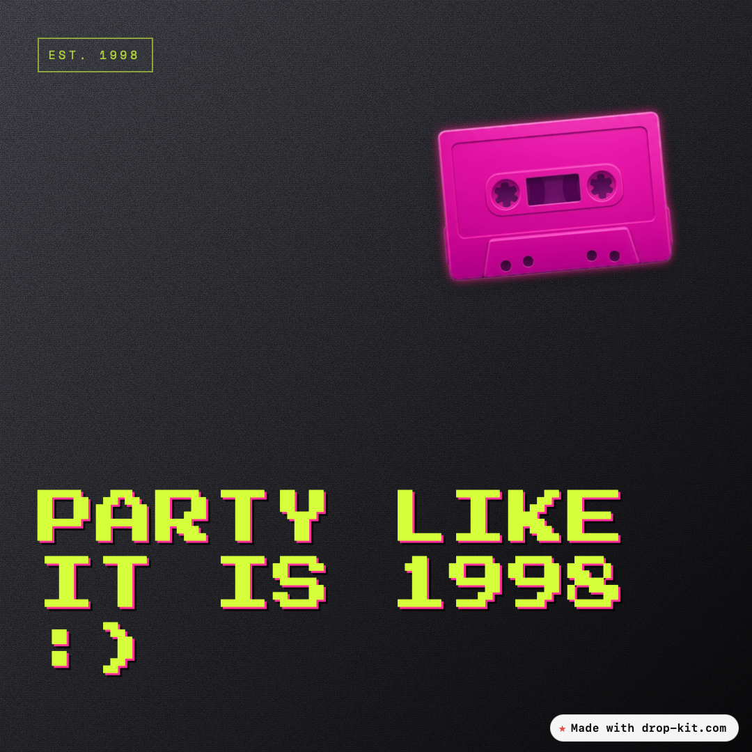 90s Retro style square Instagram post made with Drop Kit — neon pixel-art 'Party like it is 1998' with cassette
