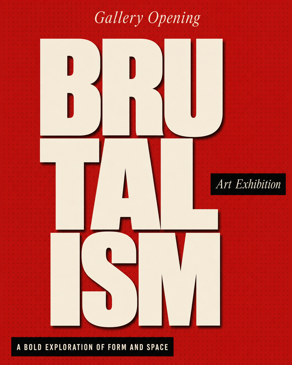 Exhibition style portrait poster made with Drop Kit — brutalist gallery opening announcement